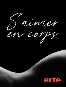 Arte - S'aimer en corps