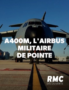 RMC Découverte - A400M, l'Airbus militaire de pointe