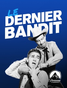 Paramount Channel - Le Dernier Bandit