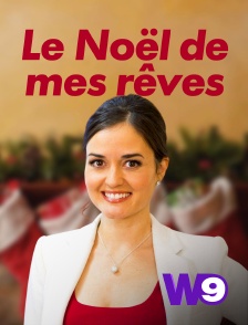 W9 - Le Noël de mes rêves