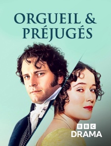 BBC Drama - Orgueil et préjugés