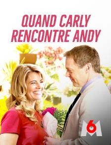 M6 - Quand Carly rencontre Andy