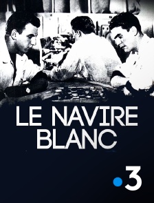 France 3 - Le navire blanc