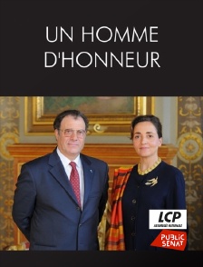 LCP Public Sénat - Un homme d'honneur