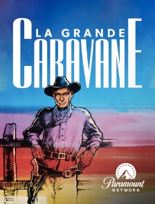 Paramount Network - La grande caravane