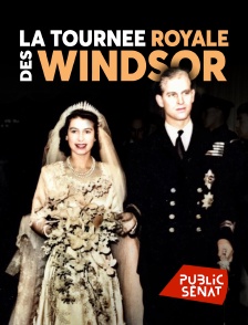 Public Sénat - La tournée royale des Windsor