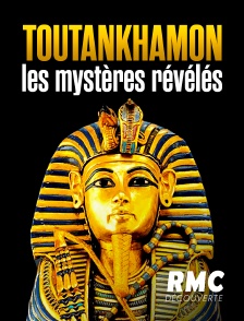 RMC Découverte - Toutankhamon, les mystères révélés