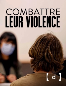 France TV Docs - Combattre leur violence