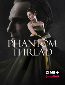 CINE+ Emotion - Phantom Thread