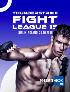 FightBox - Thunderstrike Fight League 15, Lublin, Poland, 20.10.2018