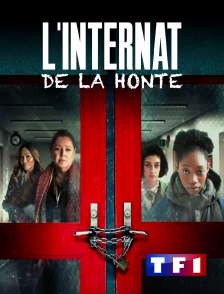 TF1 - L'internat de la honte