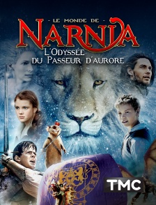 TMC - Le monde de Narnia : l'odyssée du Passeur d'aurore