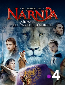 France 4 - Le monde de Narnia : l'odyssée du Passeur d'aurore