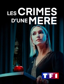 TF1 - Les crimes d'une mère