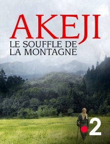 France 2 - Akeji, le souffle de la montagne