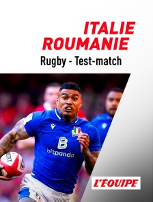 L'Equipe - Rugby - Test-match : Italie / Roumanie