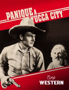 Ciné Western - Panique à Yucca City