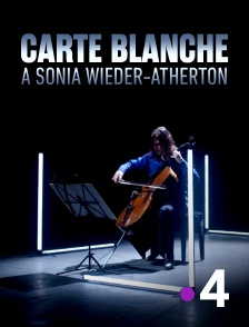 France 4 - Carte blanche à Sonia Wieder-Atherton