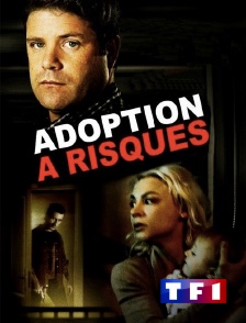 TF1 - Adoption à risques