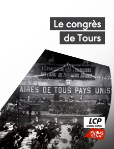 LCP Public Sénat - Le congrès de Tours