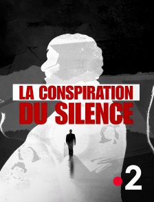 France 2 - La conspiration du silence