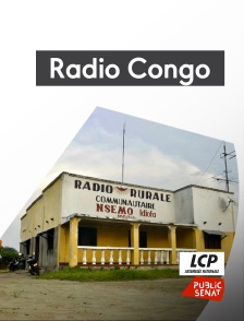 LCP Public Sénat - Radio Congo