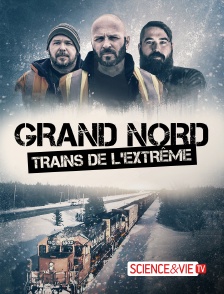 Science et Vie TV - Les trains de l'extrême