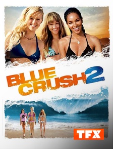 TFX - Blue Crush 2