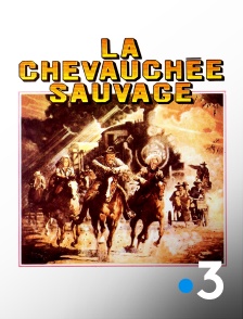 France 3 - La chevauchée sauvage