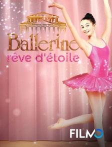 FilmoTV - Ballerine, rêve d'étoile