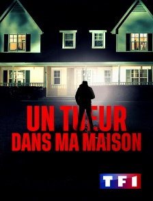 TF1 - Un tueur dans ma maison