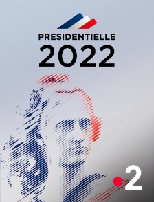 France 2 - Présidentielle 2022