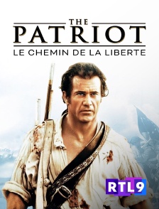 RTL 9 - The Patriot, le chemin de la liberté