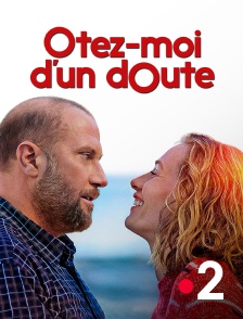 France 2 - Otez-moi d'un doute