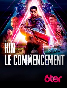 6ter - Kin : le commencement