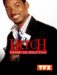 TFX - Hitch, expert en séduction