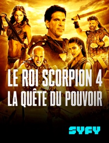 SYFY - Le roi Scorpion 4 : la quête du pouvoir