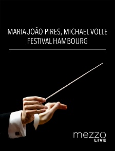 Mezzo Live HD - Maria João Pires, Michael Volle - Festival Hambourg