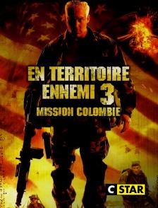 CSTAR - En territoire ennemi 3 : mission Colombie