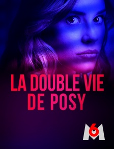 M6 - La double vie de Posy