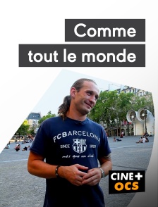 CINÉ Cinéma - Comme tout le monde