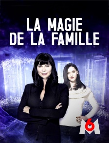 M6 - La magie de la famille