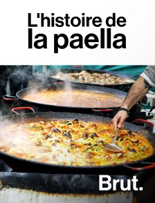 Brut - L'histoire de la paella en replay