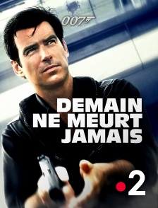 France 2 - James Bond :  Demain ne meurt jamais