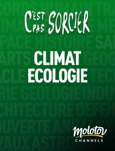 Molotov channels - C'est pas sorcier : Climat et Ecologie