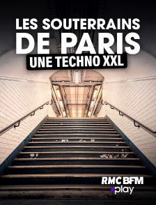 RMC BFM Play - Les souterrains de Paris, une techno XXL