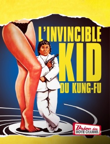 Drive-in Movie Channel - L'invincible kid du kung fu