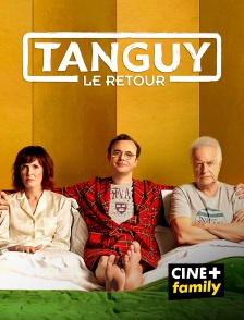 CINE+ Family - Tanguy, le retour