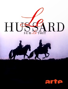 Arte - Le hussard sur le toit