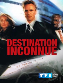 TF1 Séries Films - Destination inconnue